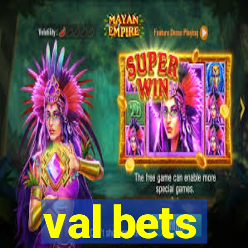 val bets